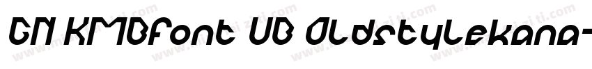 GN KMBFont UB Oldstylekana字体转换